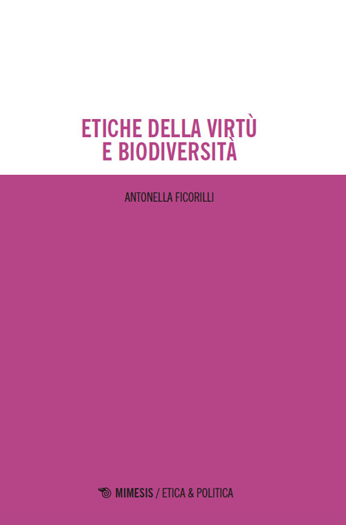 Etiche della virtù e biodiversità