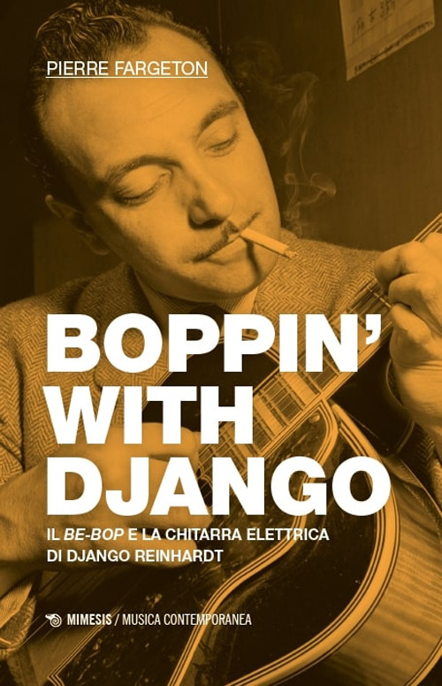 Boppin' with Django. Il be-bop e la chitarra elettrica di Django Reinhardt