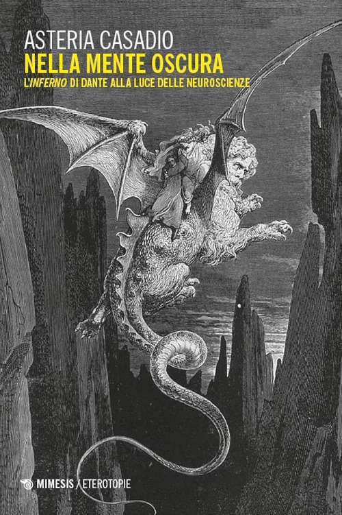 Nella mente oscura. L'Inferno di Dante alla luce delle neuroscienze