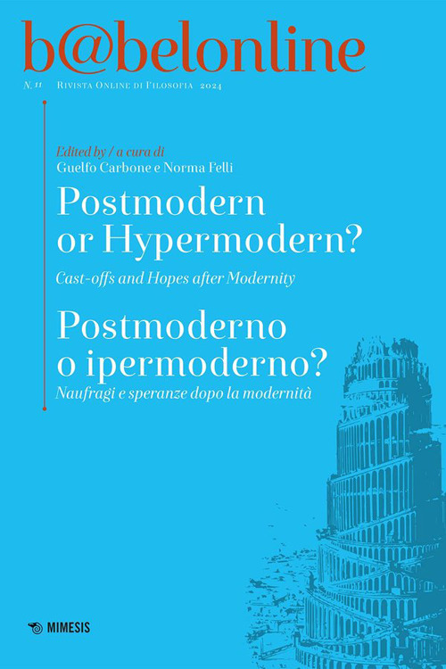 Babelonline print. Vol. 11: Postmoderno o ipermoderno? Naufragi e speranze dopo la modernità