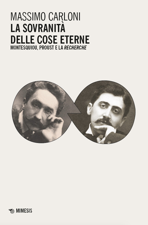 La sovranità delle cose eterne. Montesquiou, Proust e la Recherche