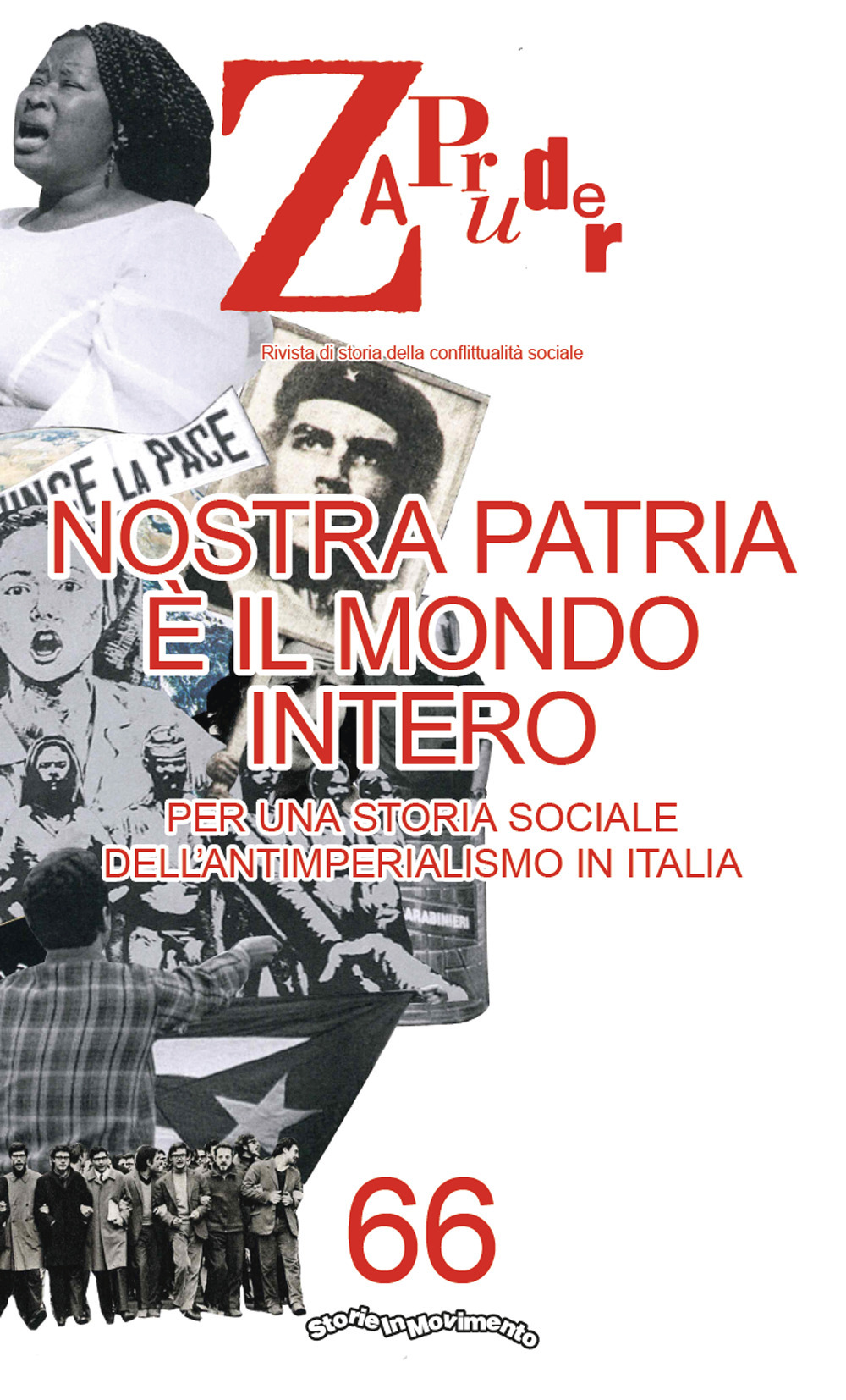 Zapruder. Rivista di storia della conflittualità sociale. Vol. 66: Nostra patria è il mondo intero. Per una storia sociale dell'antimperialismo in Italia