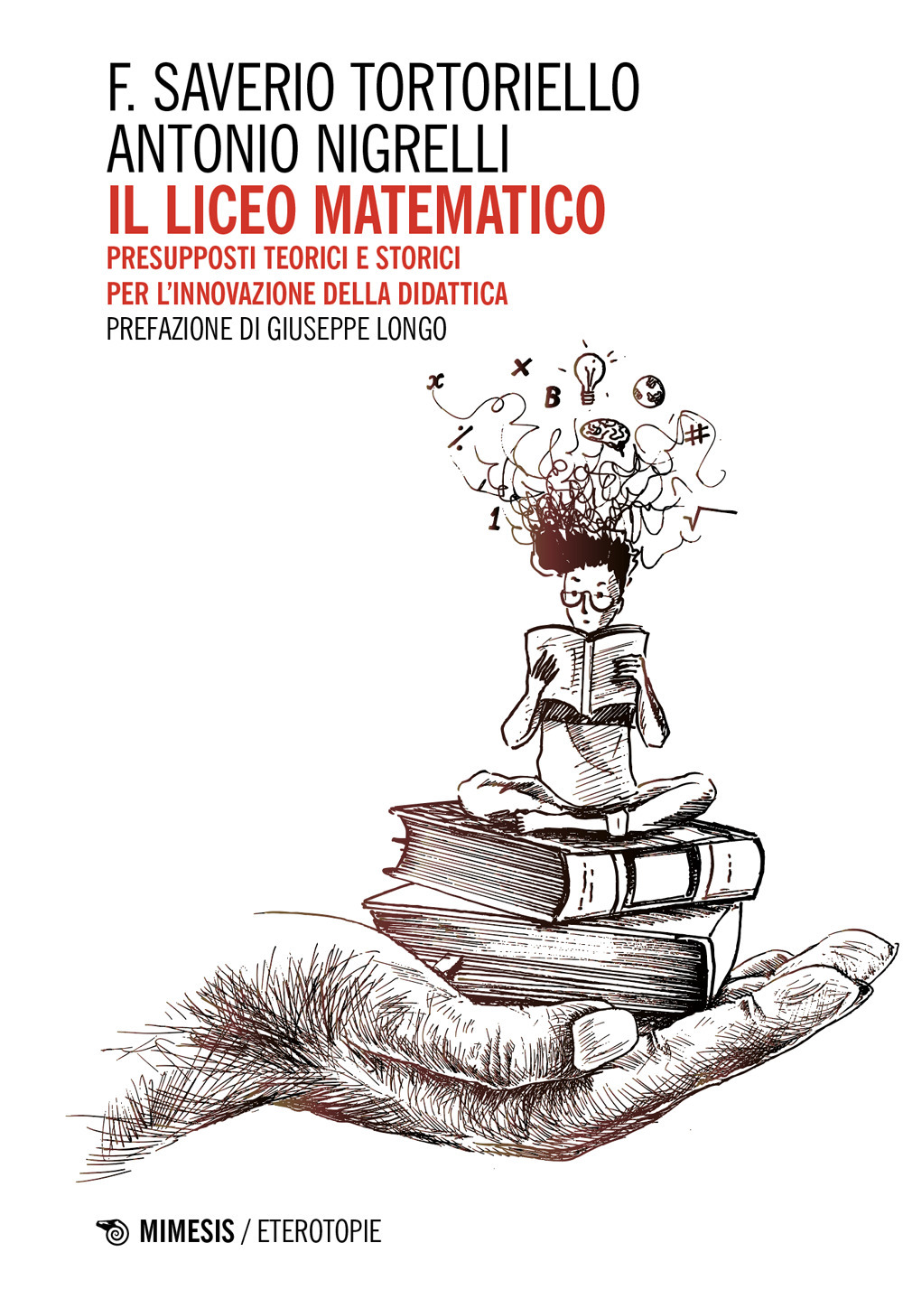 Il Liceo Matematico. Presupposti teorici e storici per l'innovazione nella didattica