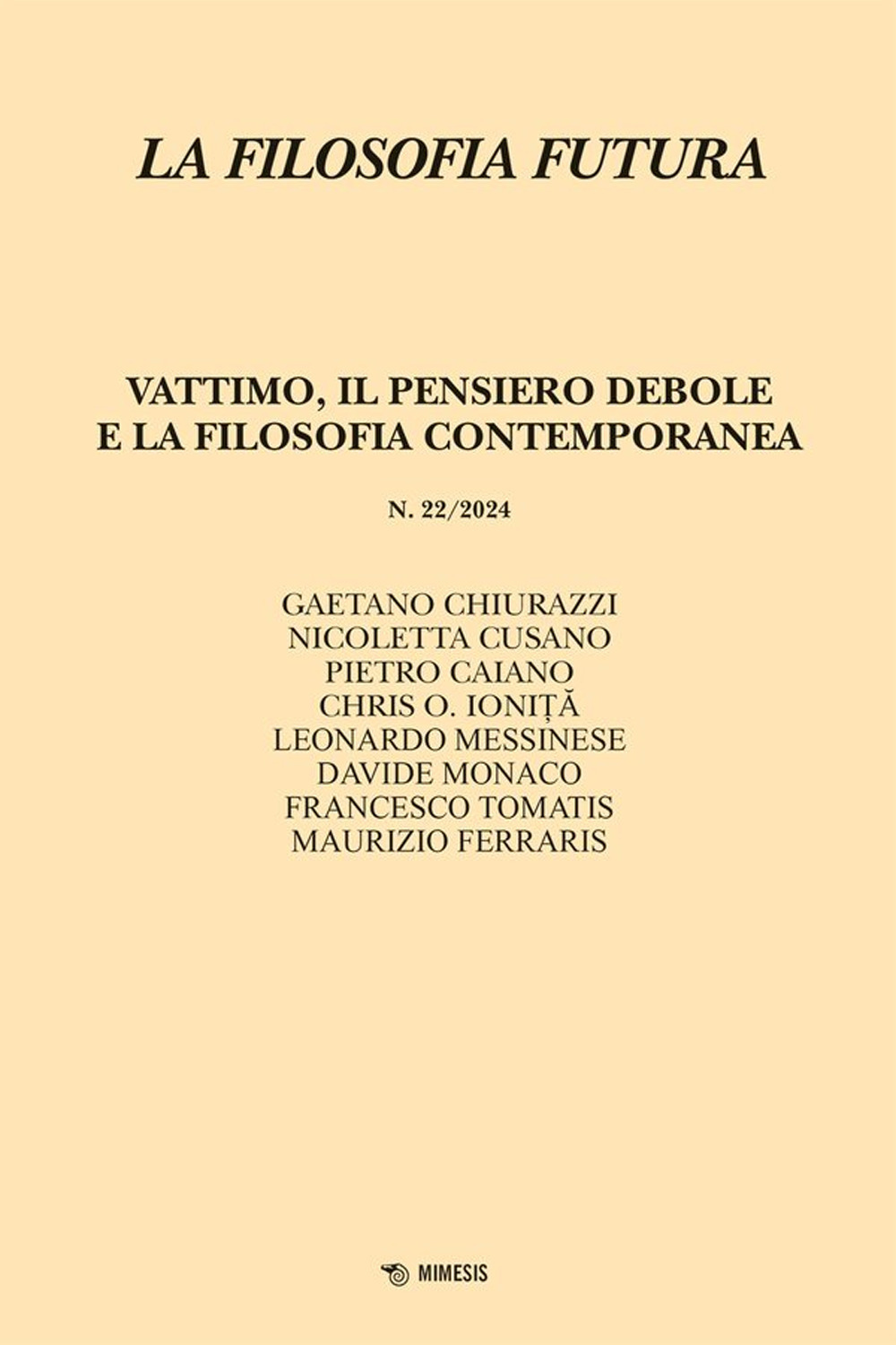 La filosofia futura (2024). Vol. 22: Vattimo, il pensiero debole e la filosofia contemporanea