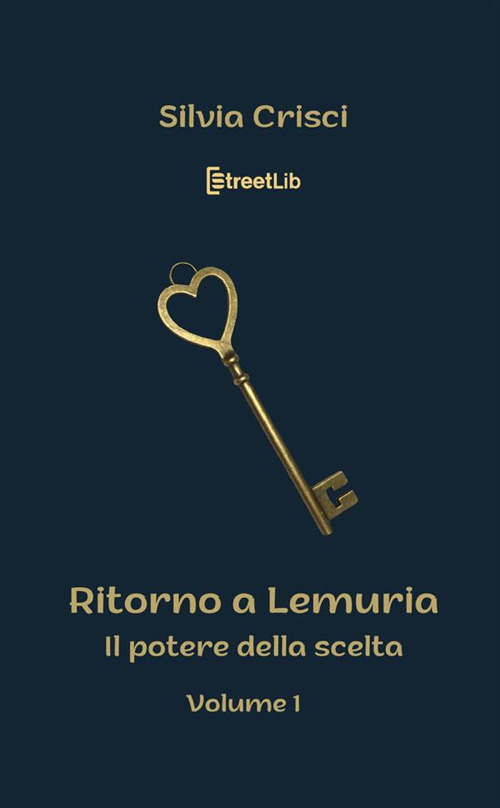 Il potere della scelta. Ritorno a Lemuria