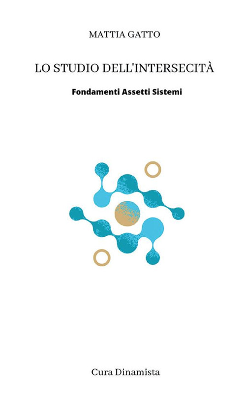 Lo studio dell'intersecità. Fondamenti assetti sistemi