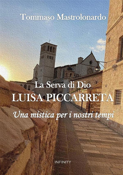 La serva di Dio Luisa Piccarreta. Una mistica per i nostri tempi