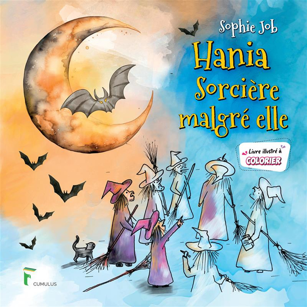 Hania, sorcière malgré elle. Livre illustré à colorier. Ediz. illustrata