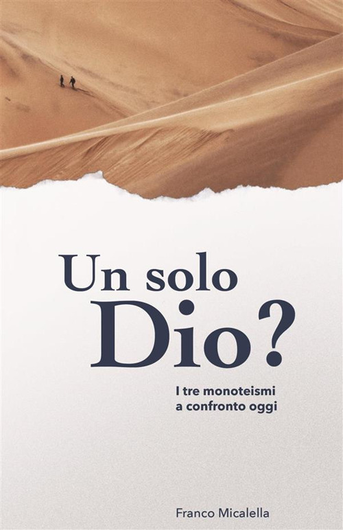 Un solo Dio? I tre monoteismi a confronto oggi