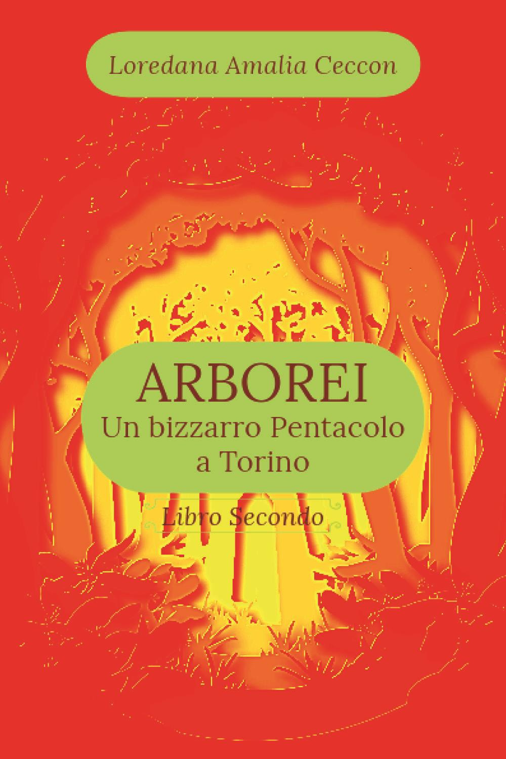 Arborei. Un bizzarro pentacolo a Torino. Vol. 2