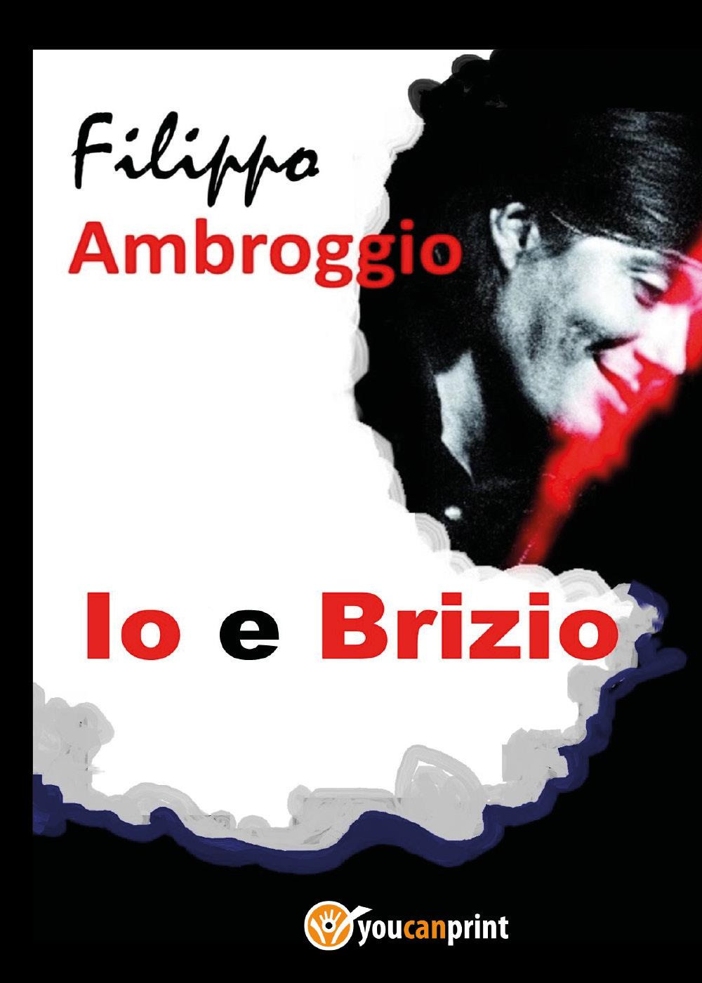 Io e Brizio