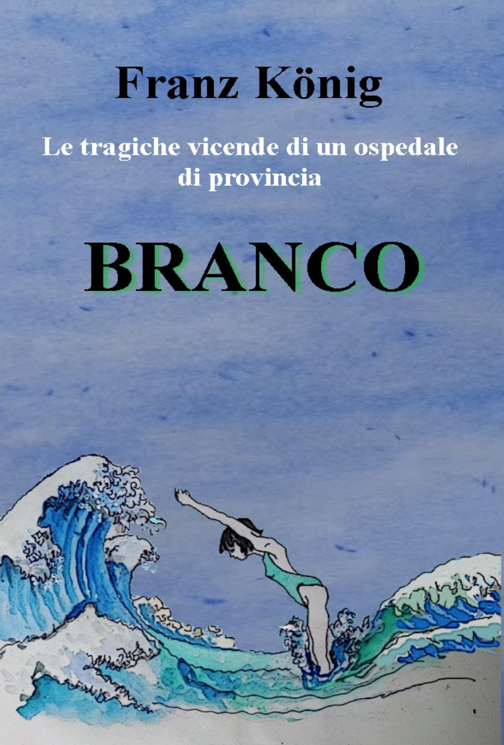 Branco. Le tragiche vicende di un ospedale di provincia