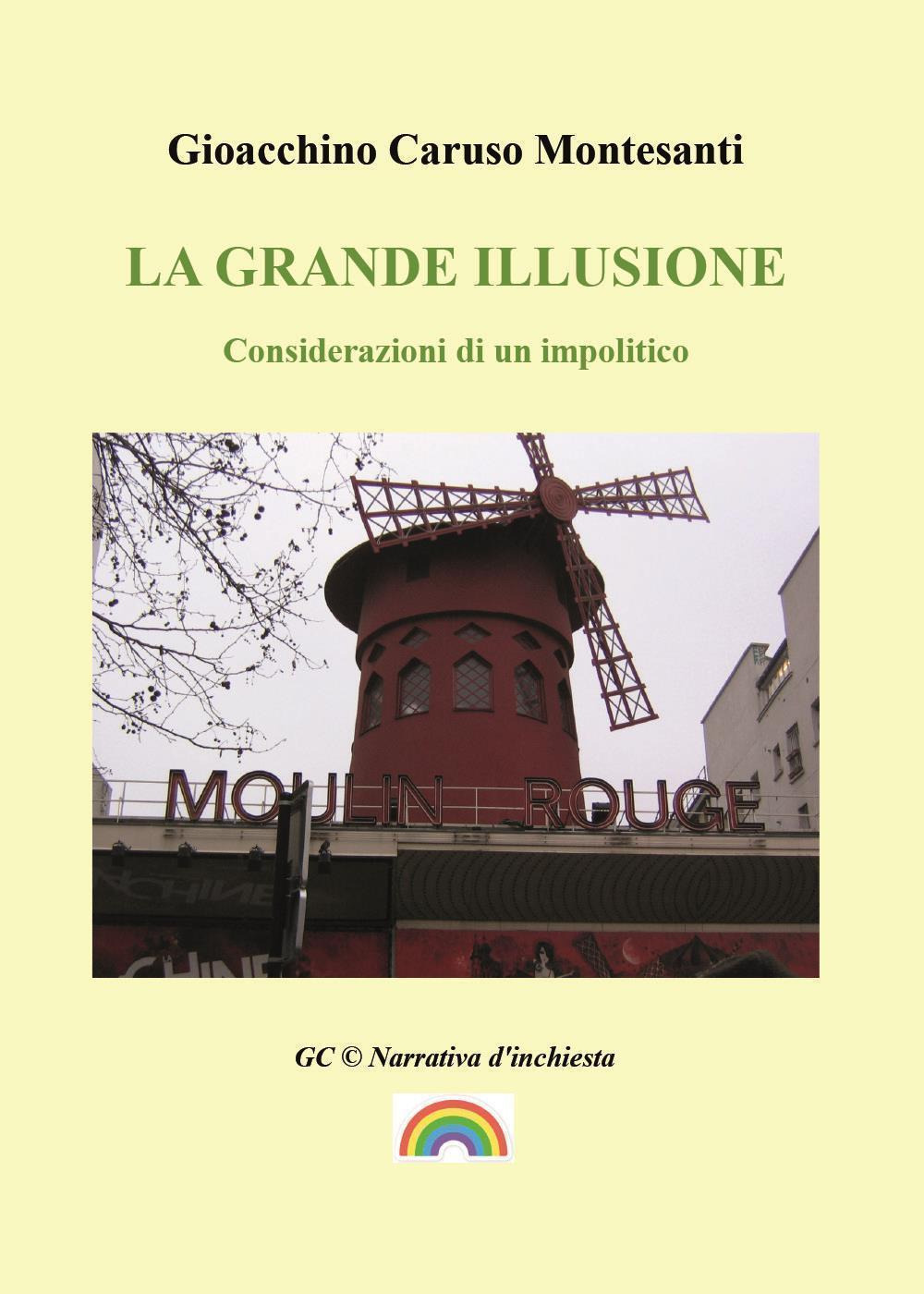 La grande illusione. Considerazioni di un impolitico