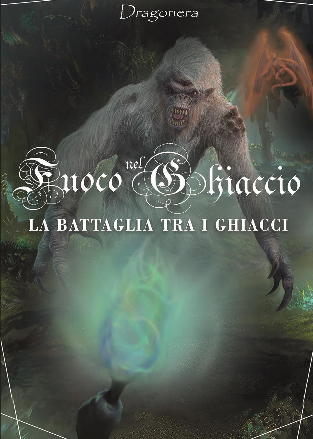 La battaglia tra i ghiacci. Fuoco nel ghiaccio. Vol. 2