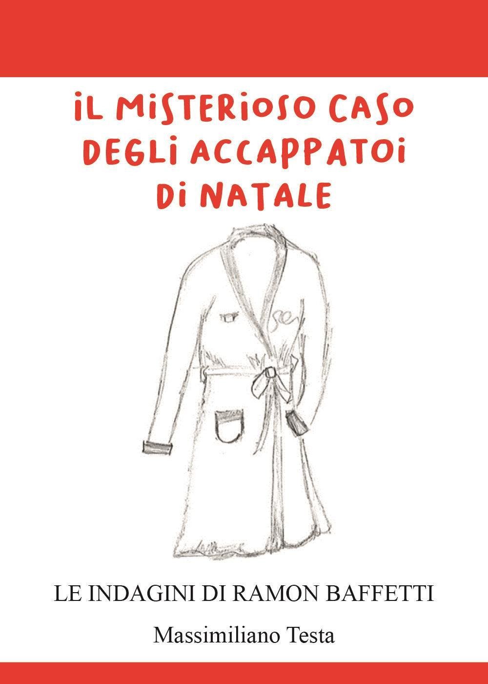 Il misterioso caso degli accappatoi di Natale. Le indagini di Ramon Baffetti