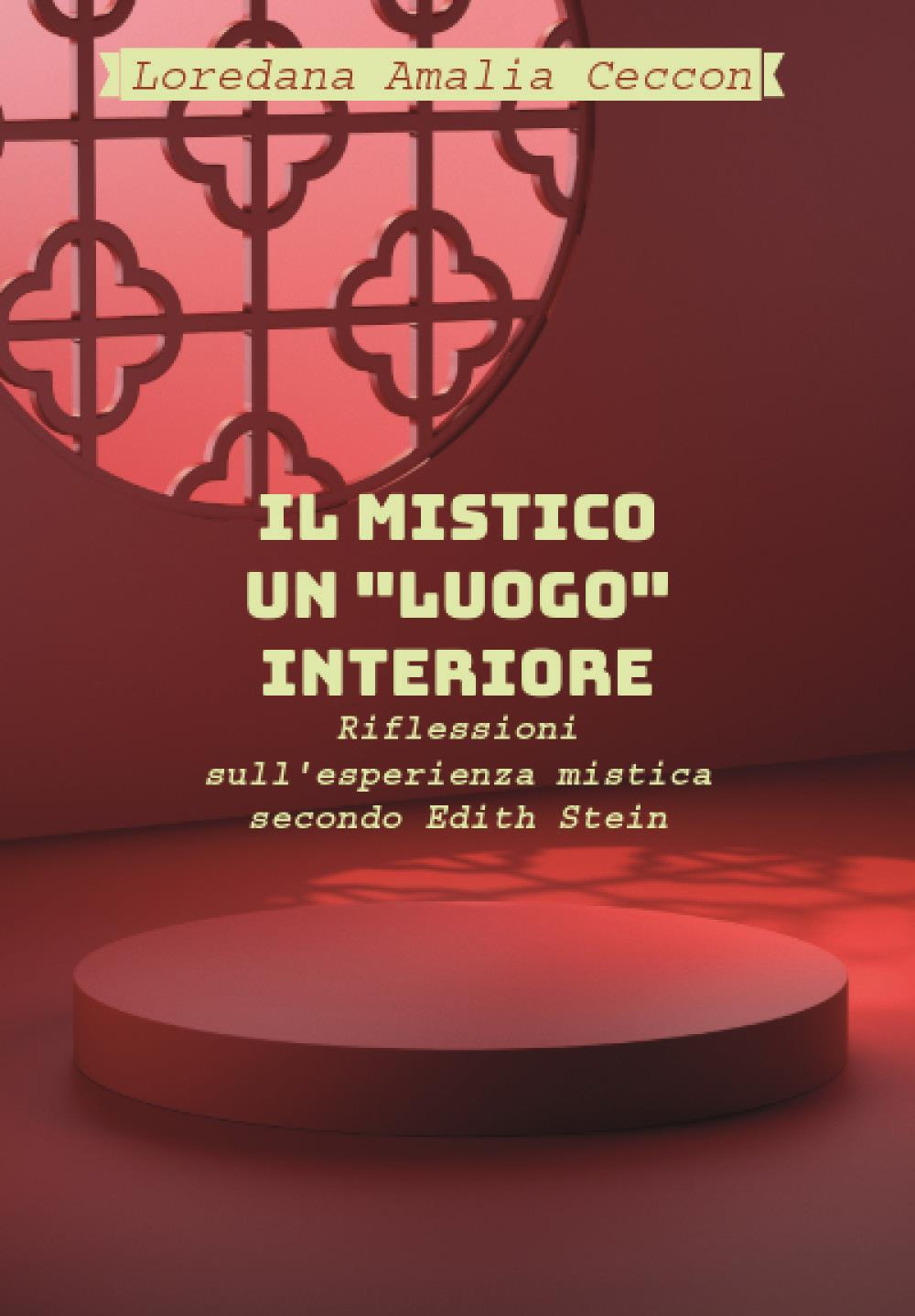 Il Mistico: un «luogo» interiore. Riflessioni sull'esperienza mistica secondo Edith Stein