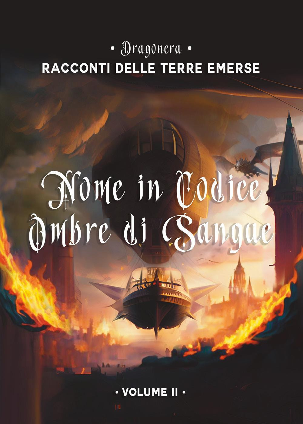 Nome in codice Ombre di Sangue. Racconti delle Terre Emerse. Vol. 2