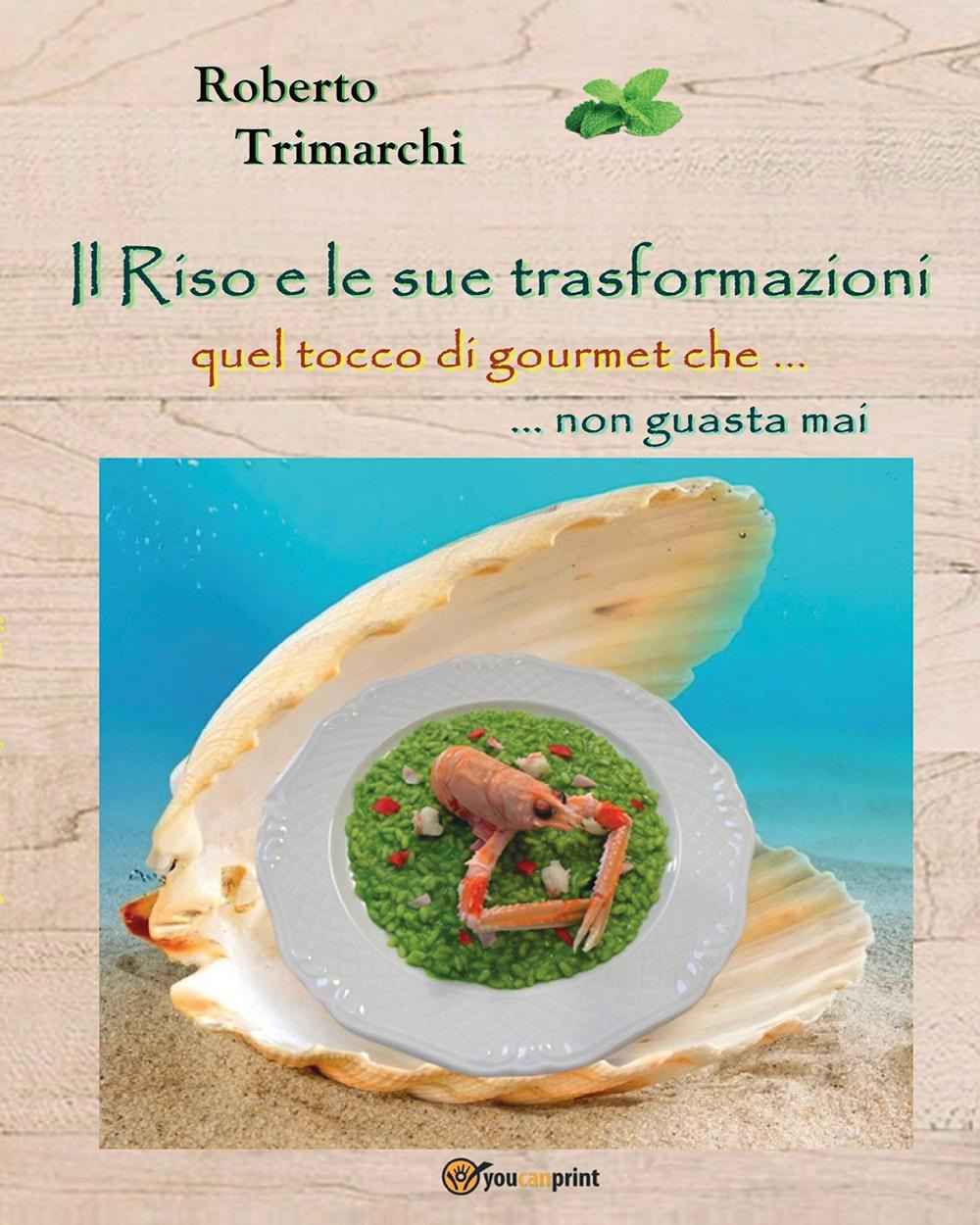 Il riso e le sue trasformazioni ... quel tocco di gourmet che non guasta mai