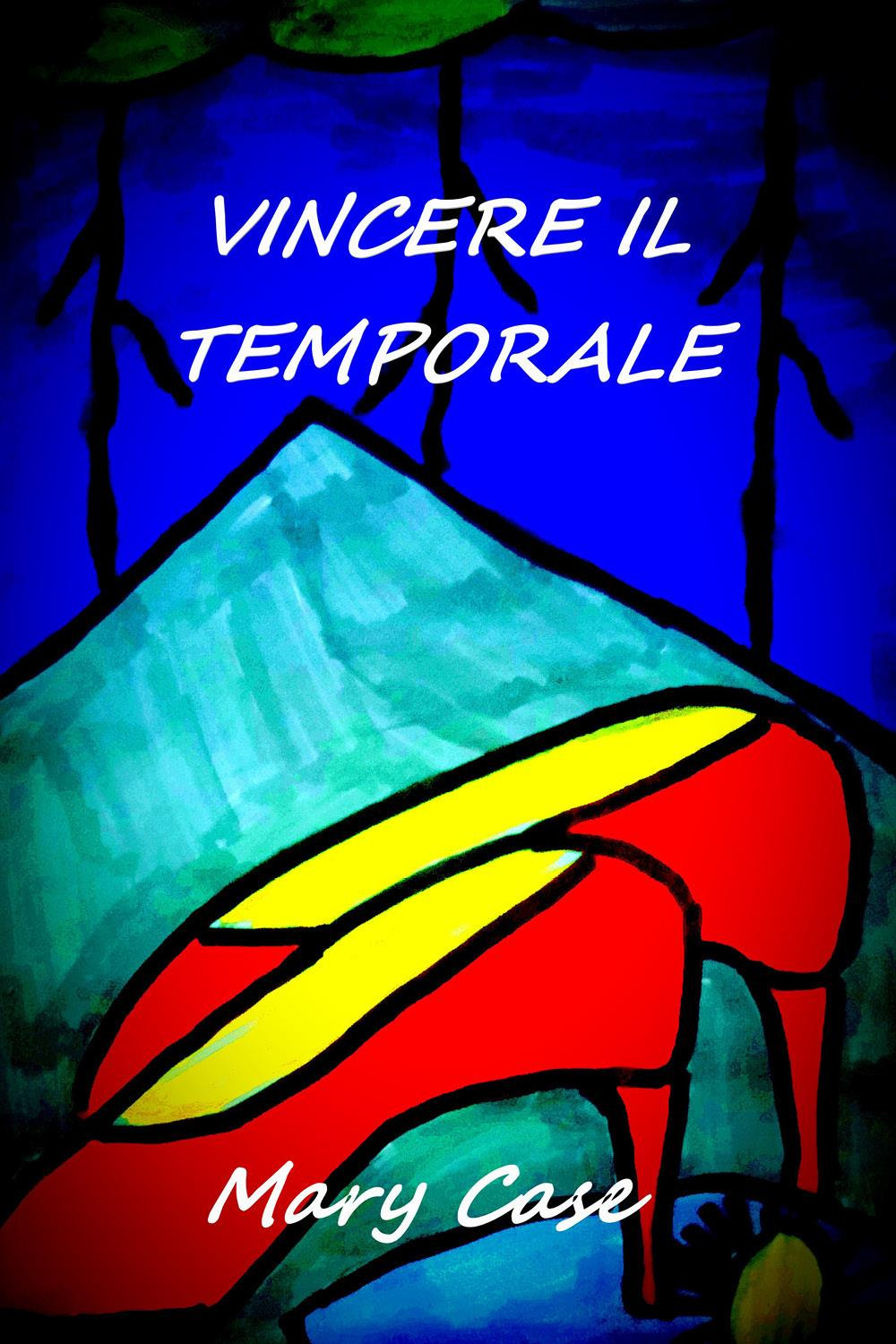 Vincere il temporale