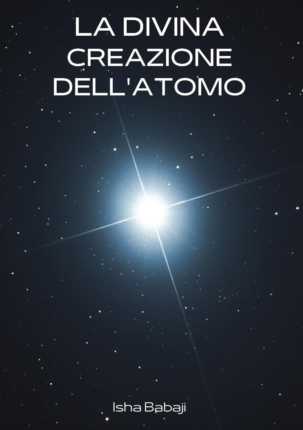 La divina creazione dell'atomo