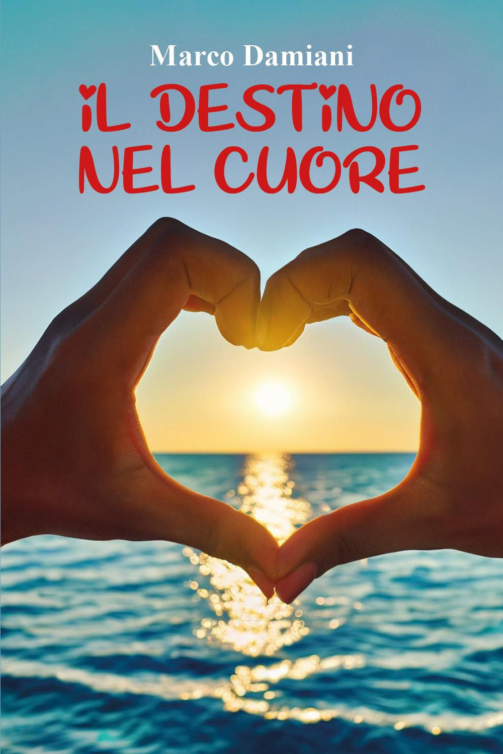 Il destino nel cuore