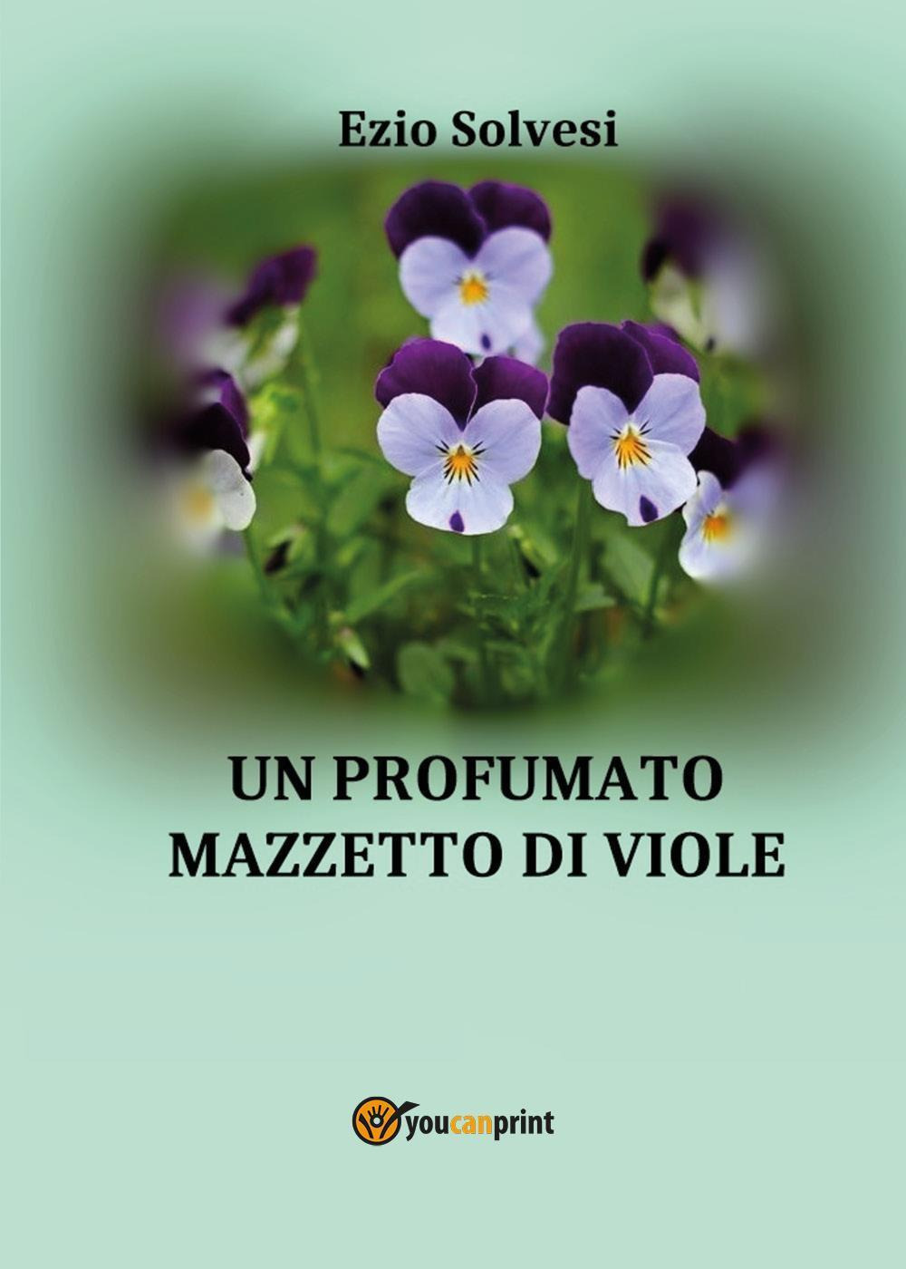 Un profumato mazzetto di viole