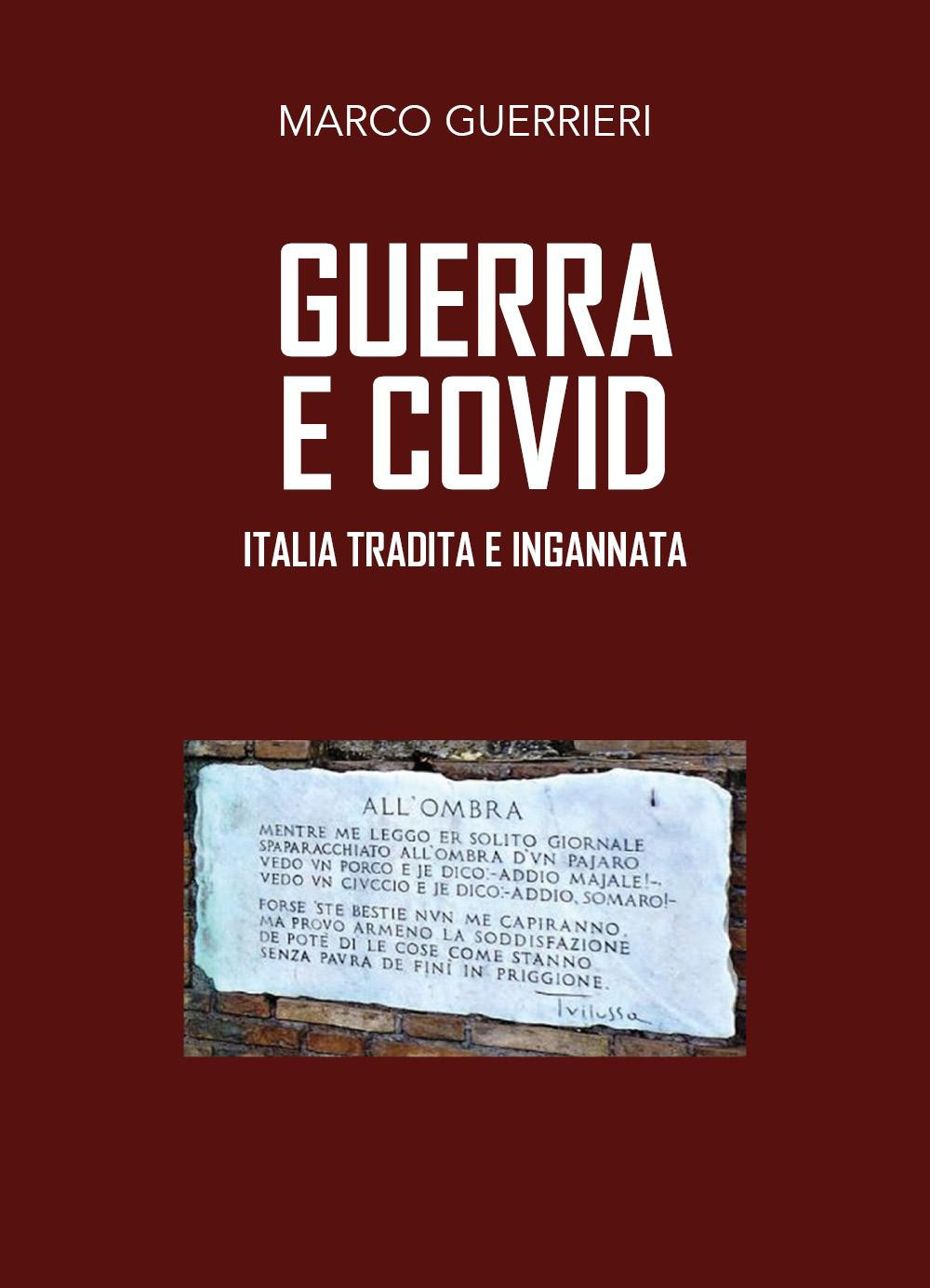 Guerra e Covid. Italia tradita e ingannata