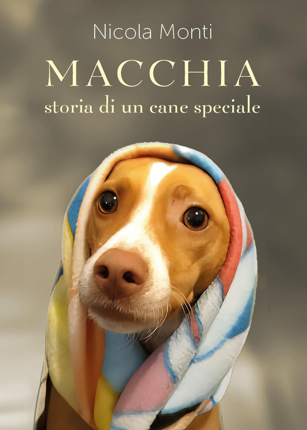 Macchia, storia di un cane speciale