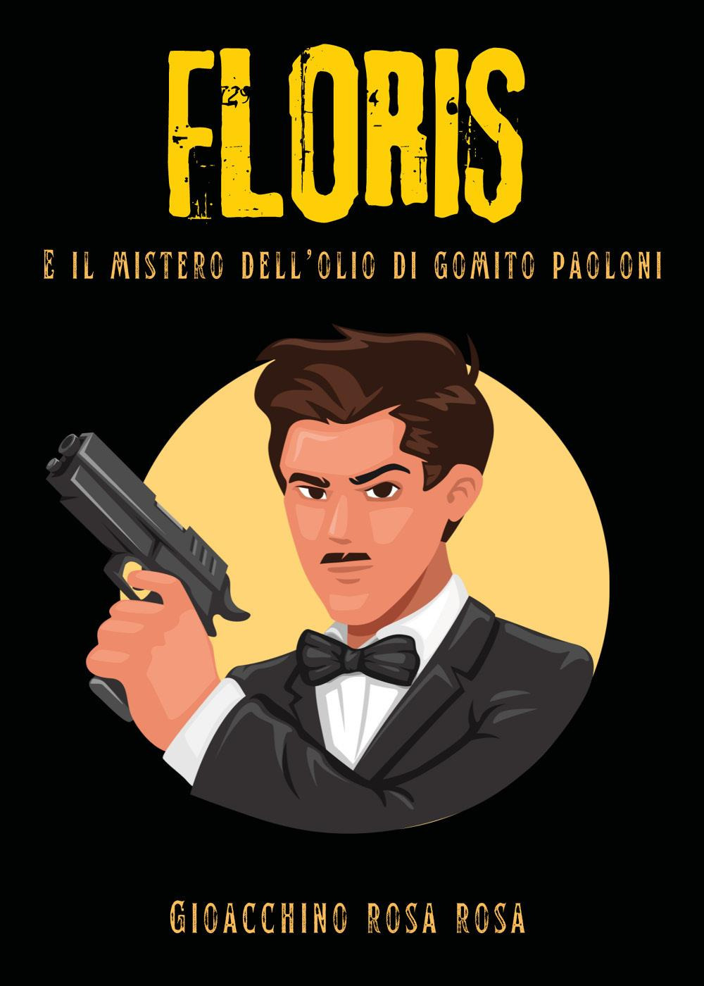 Floris e il mistero dell'olio di gomito Paoloni