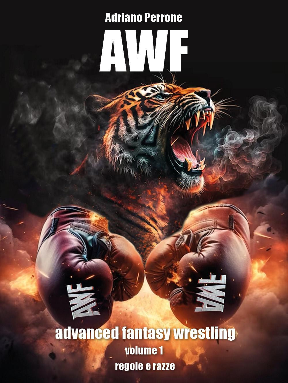 AWF. Advanced fantasy wrestling. Vol. 1: Regole e razze