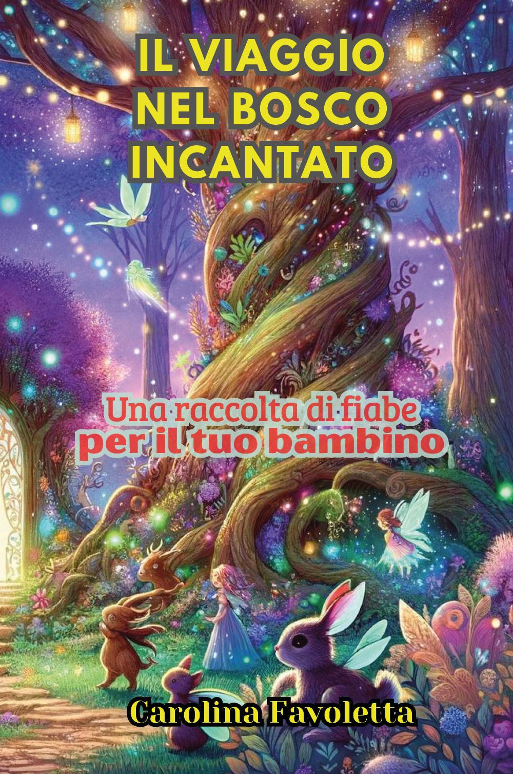 Il viaggio nel bosco incantato