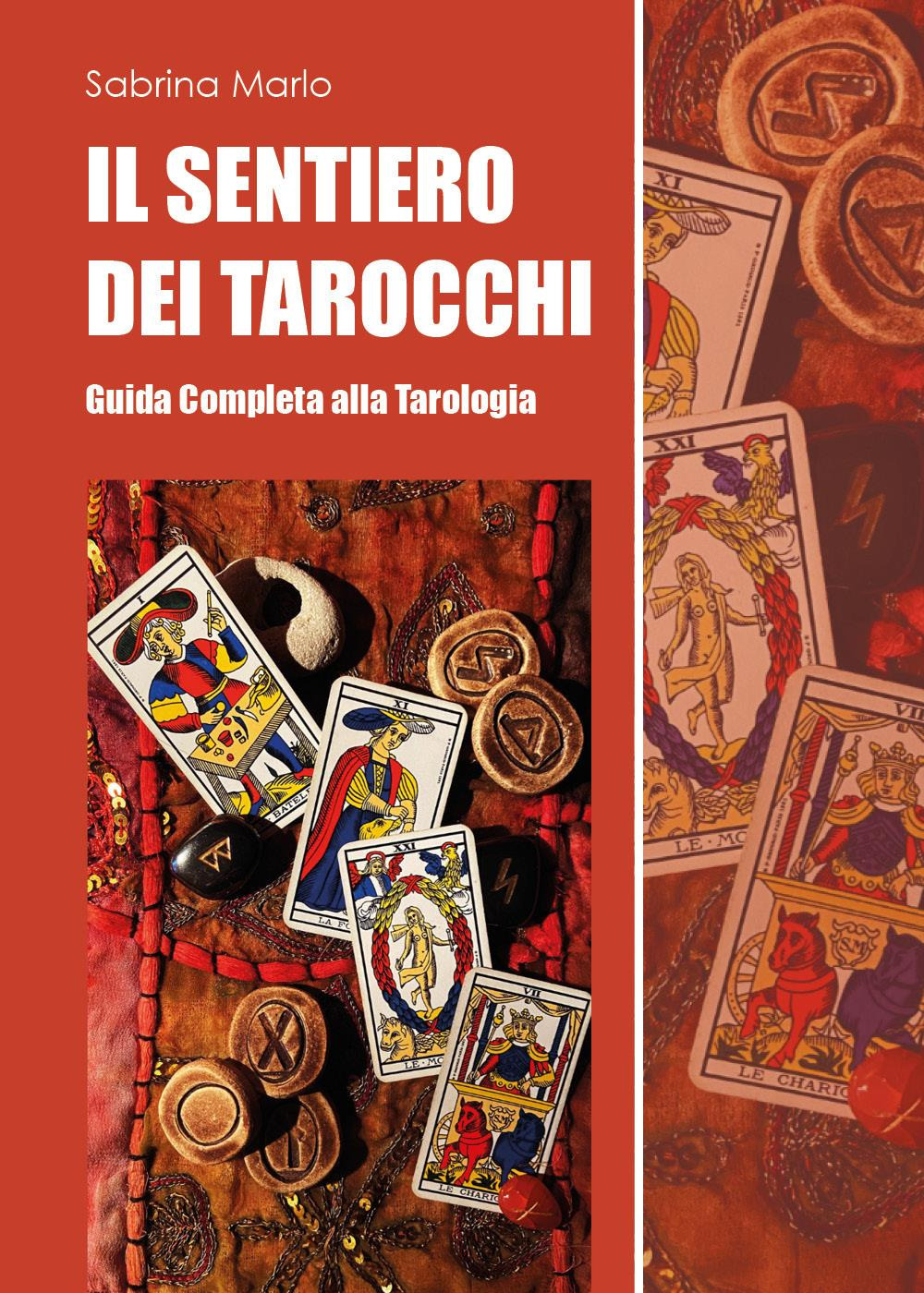 Il sentiero dei tarocchi. Guida completa alla tarologia