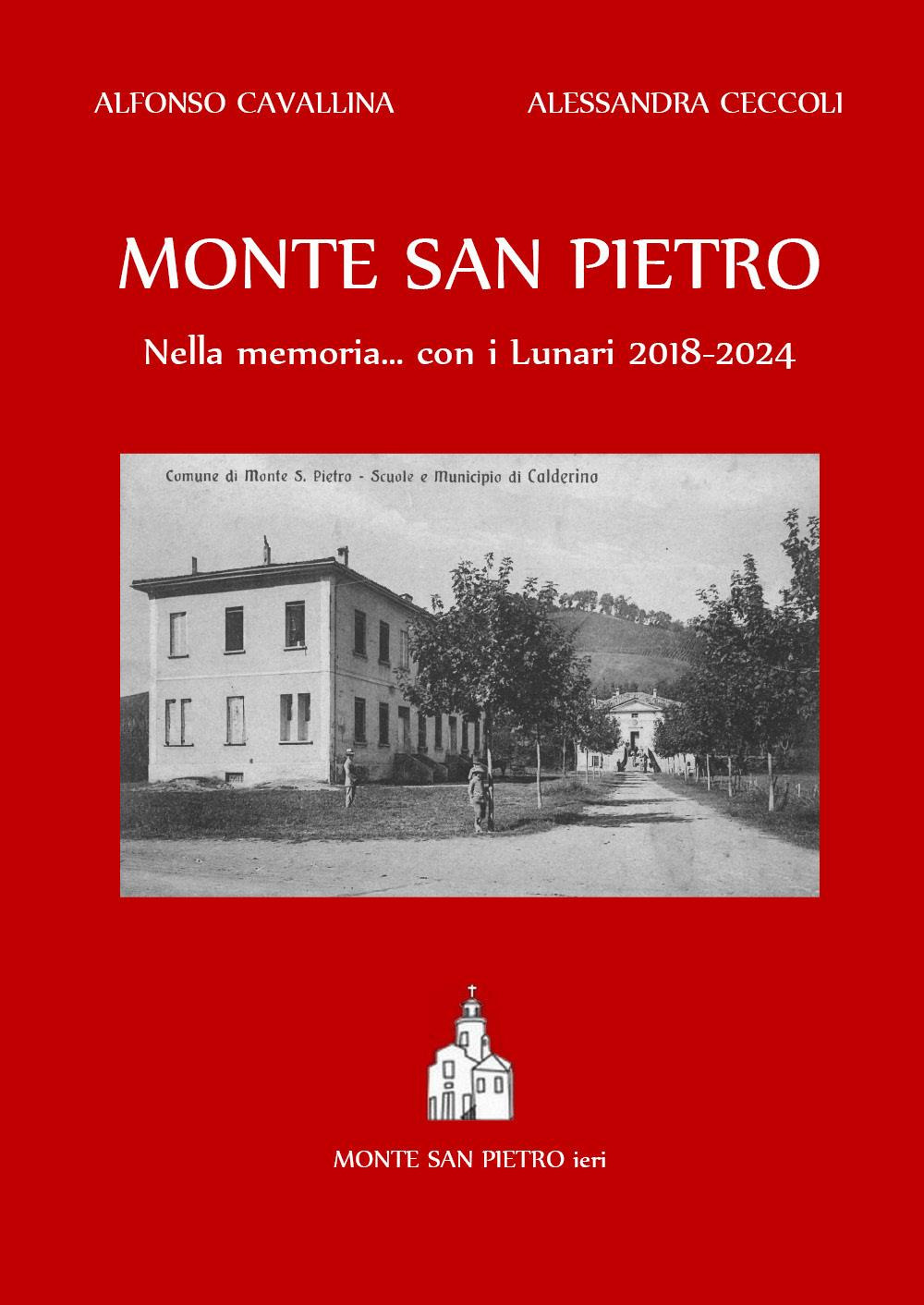 Monte San Pietro.Nella memoria... con i lunari 2018-2024