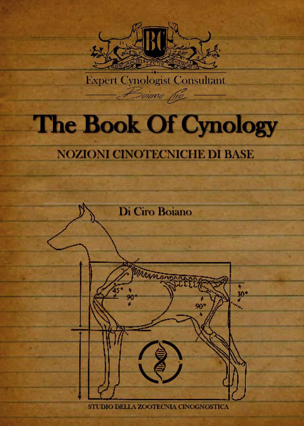 The book Of cinology. Nozioni cinotecniche di base