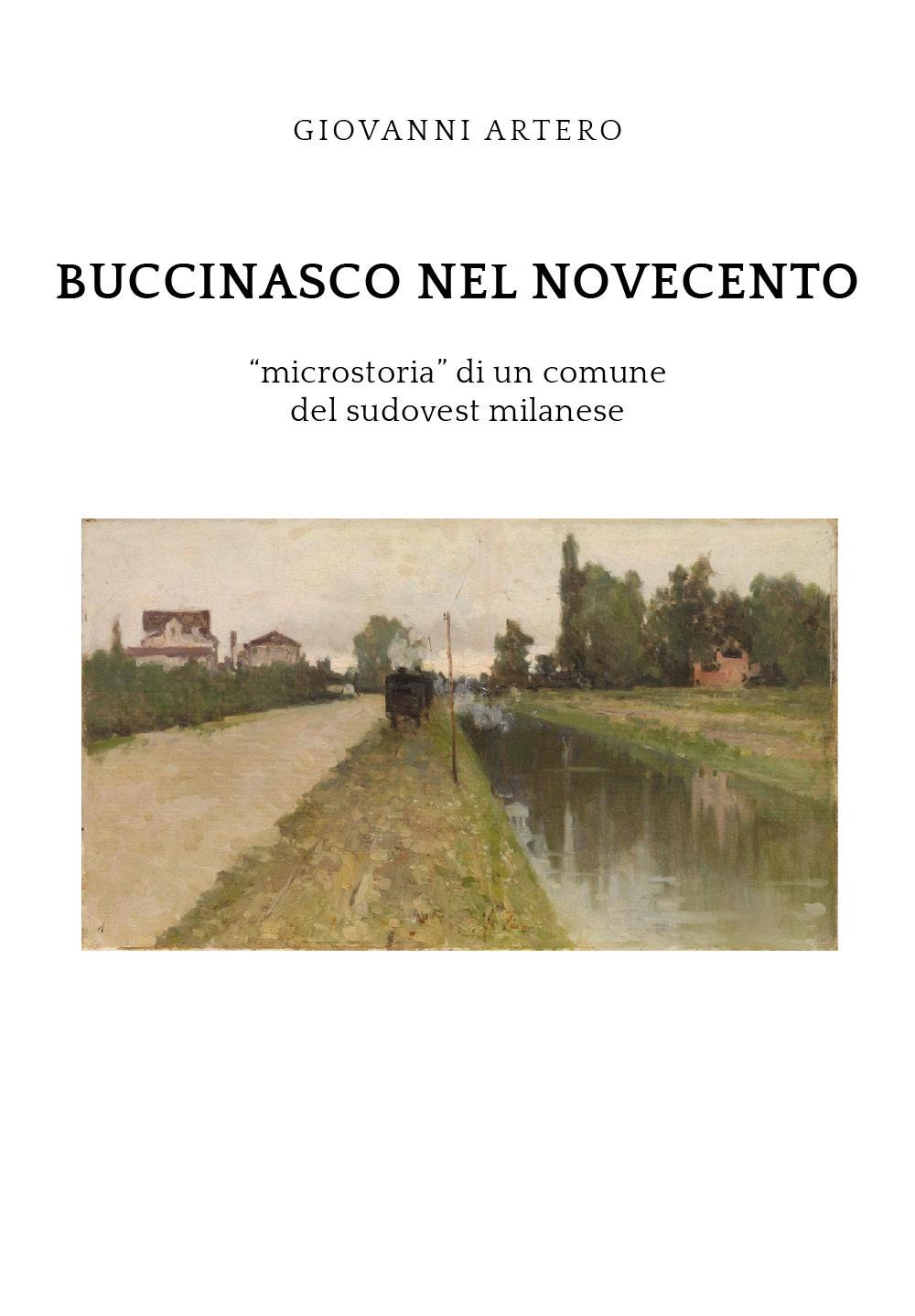 Buccinasco nel Novecento. «Microstoria» di un comune del sudovest milanese