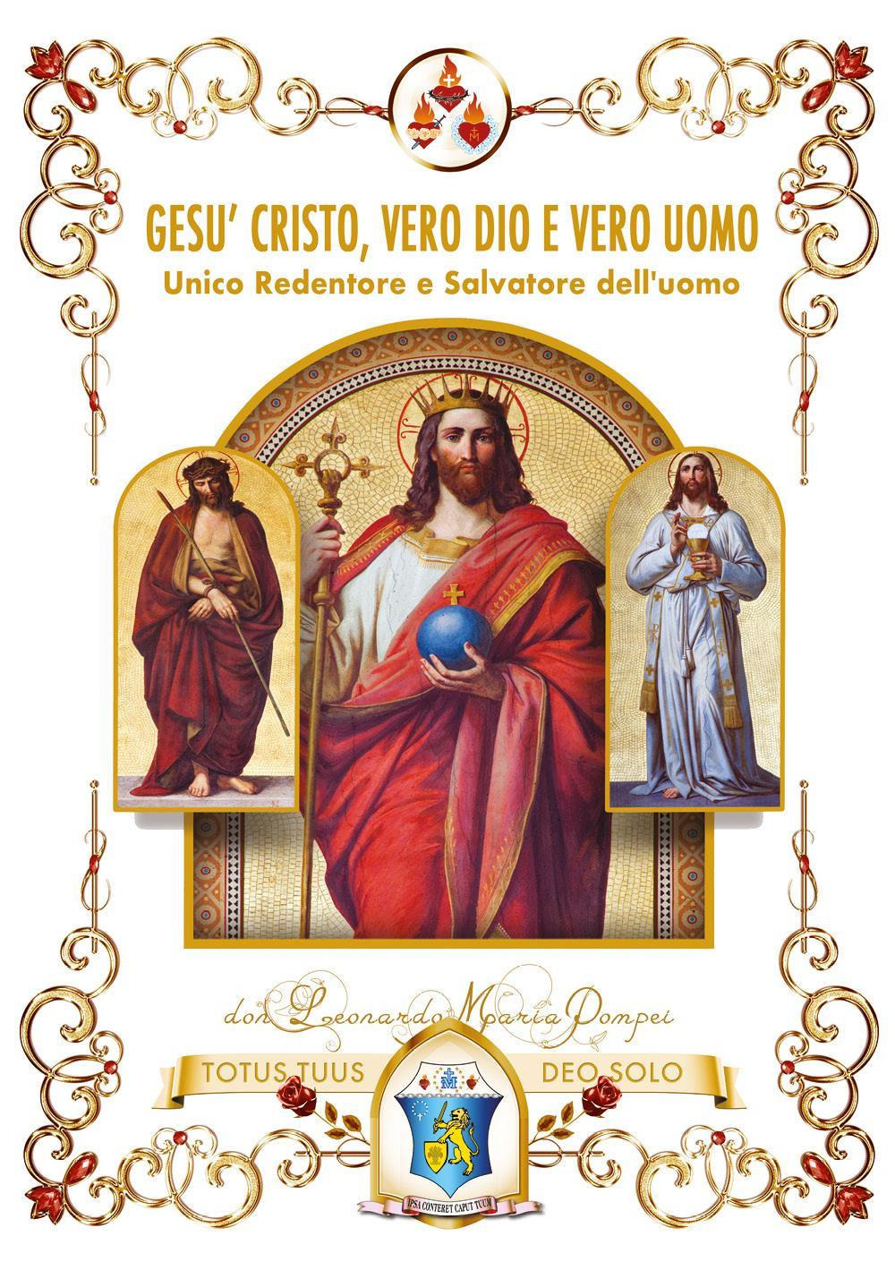 Gesù Cristo, vero Dio e vero uomo