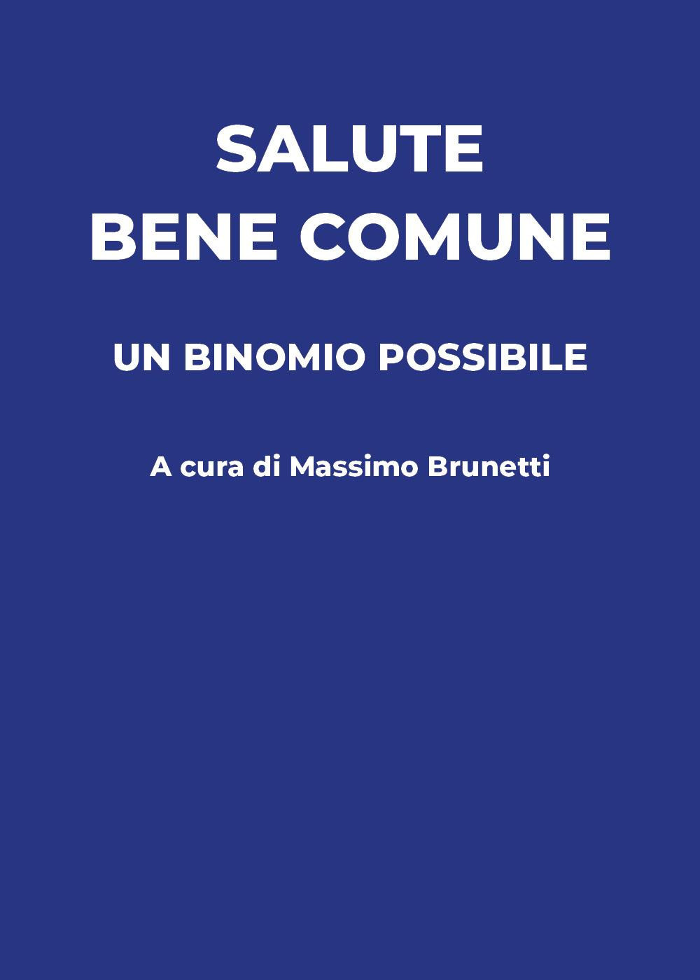 Salute, bene comune. Un binomio possibile