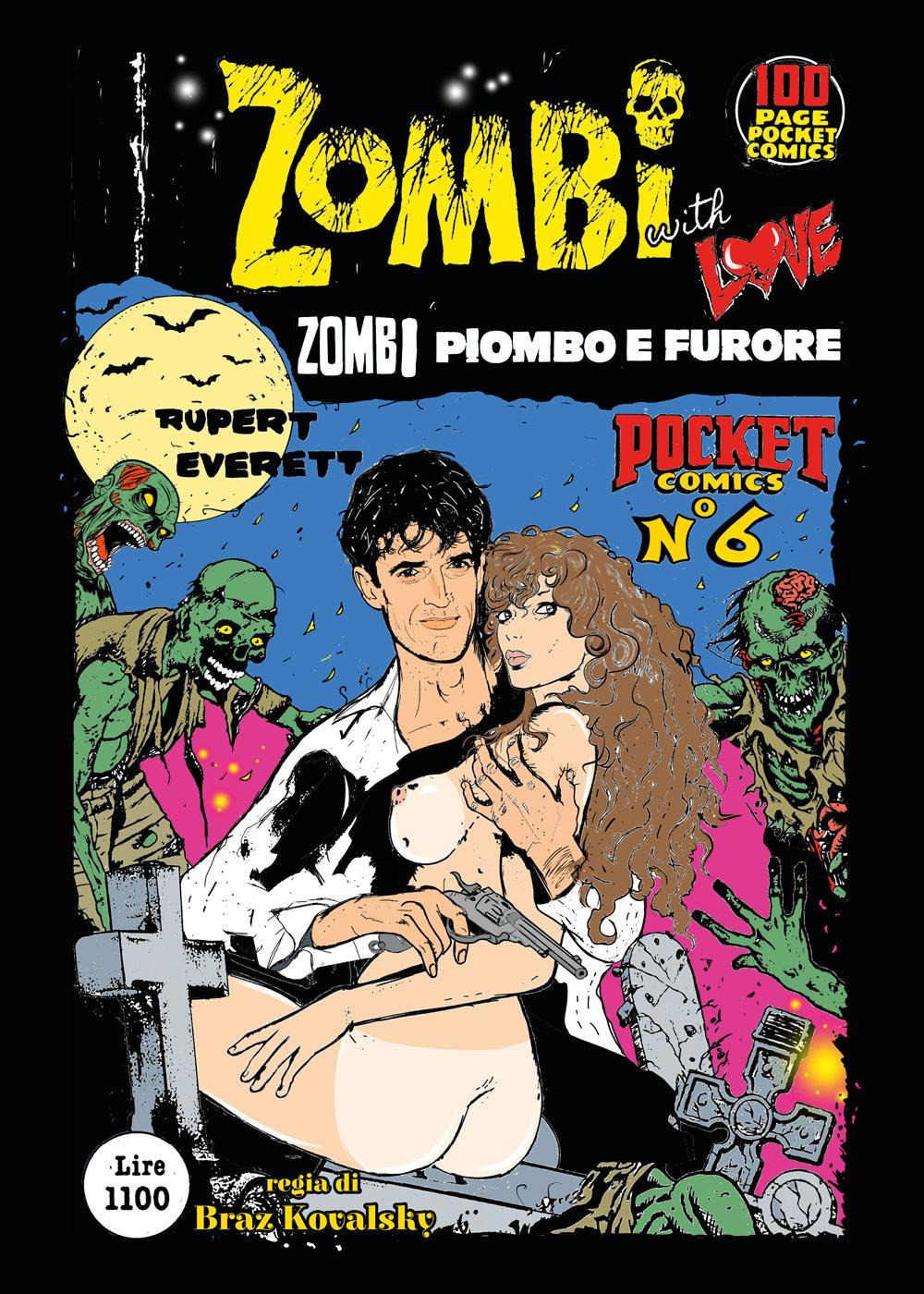 Zombi piombo e furore. Zombi with love. Vol. 6