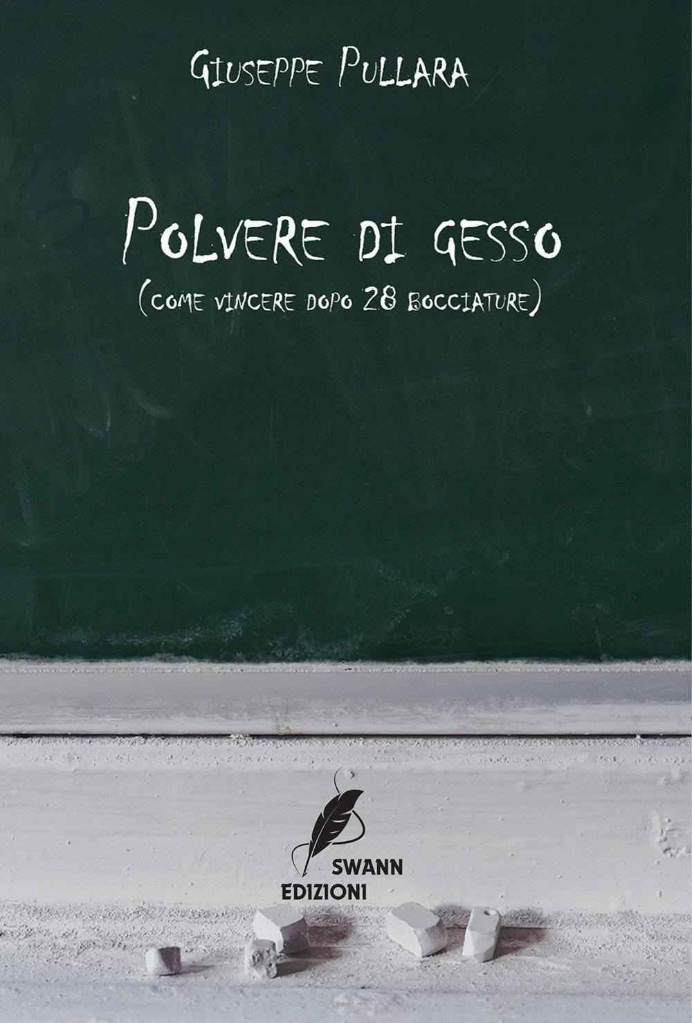 Polvere di gesso (come vincere dopo 28 bocciature)