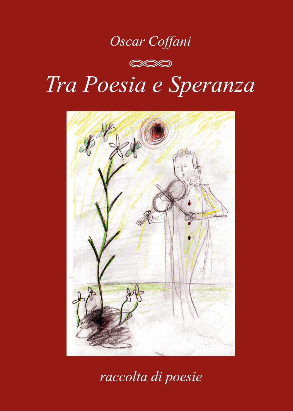 Tra poesia e speranza