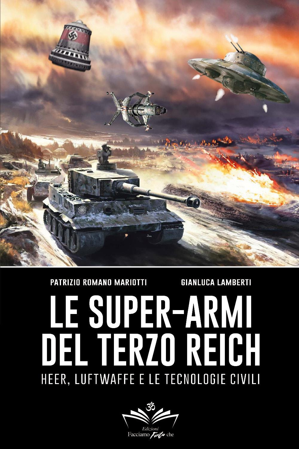 Le super-armi del Terzo Reich: Heer, Luftwaffe e le tecnologie civili