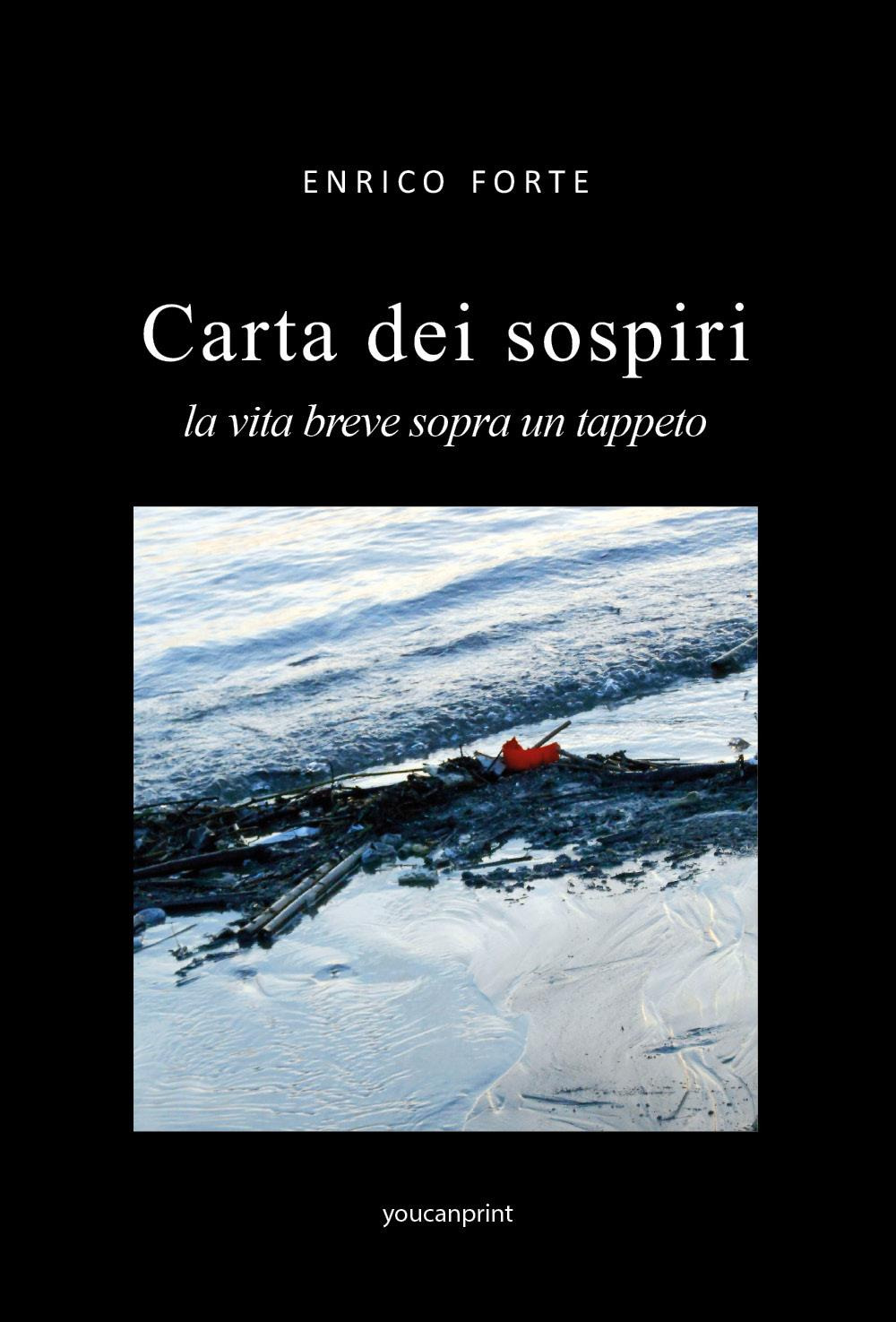 Carta dei sospiri. La vita breve sopra un tappeto