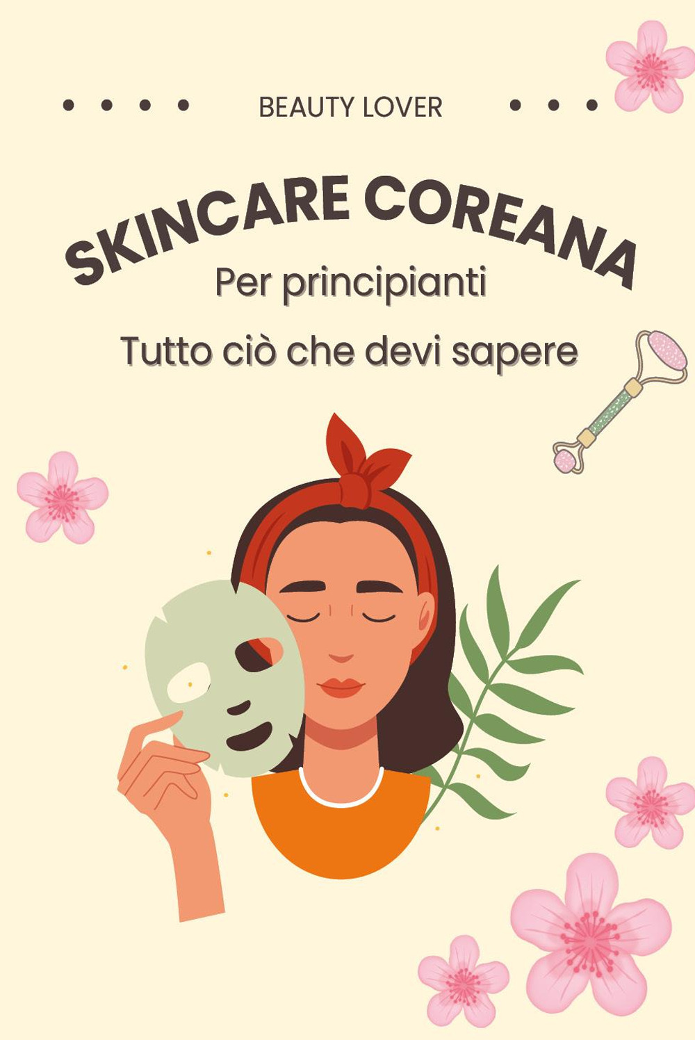 Skincare coreana per principianti. Tutto ciò che devi sapere