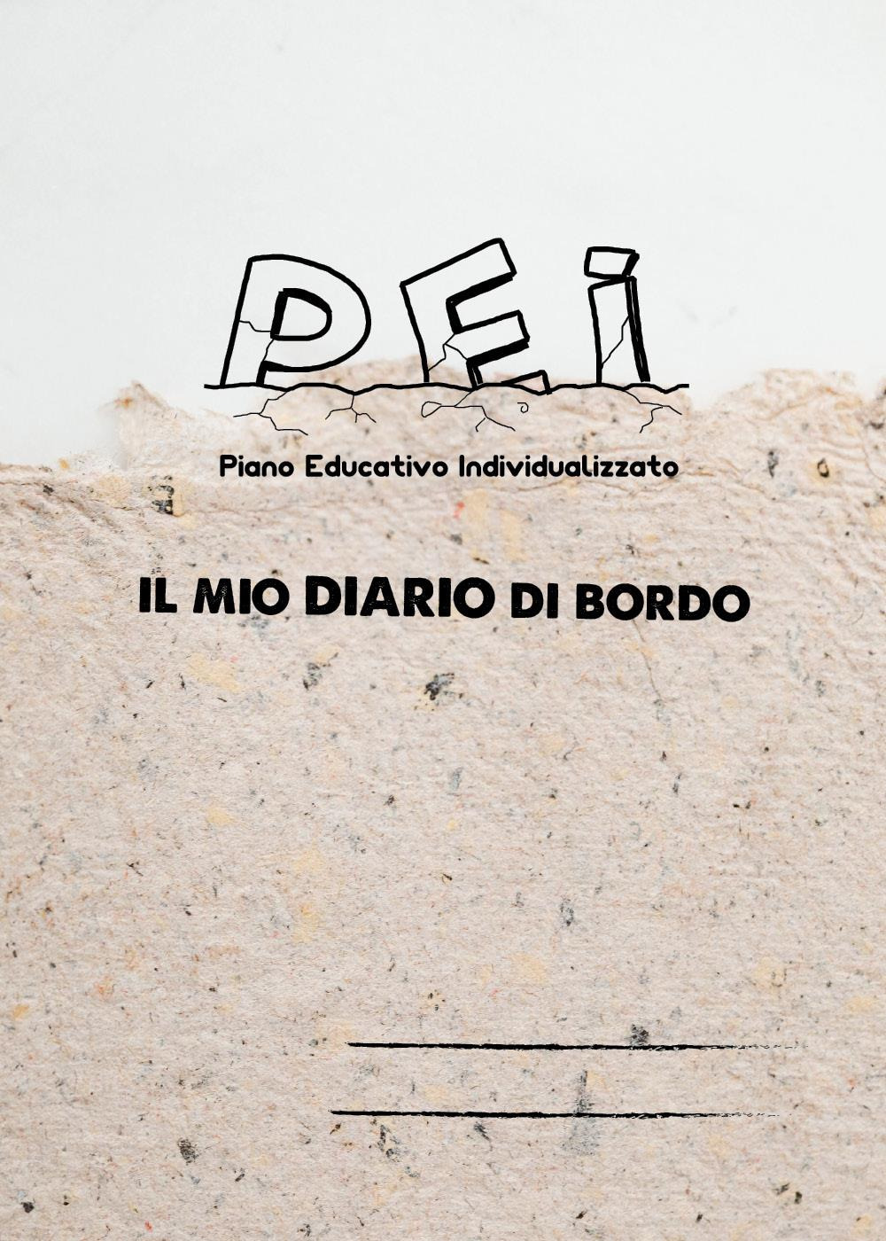 Pei. Piano educativo individualizzato. Il mio diario di bordo