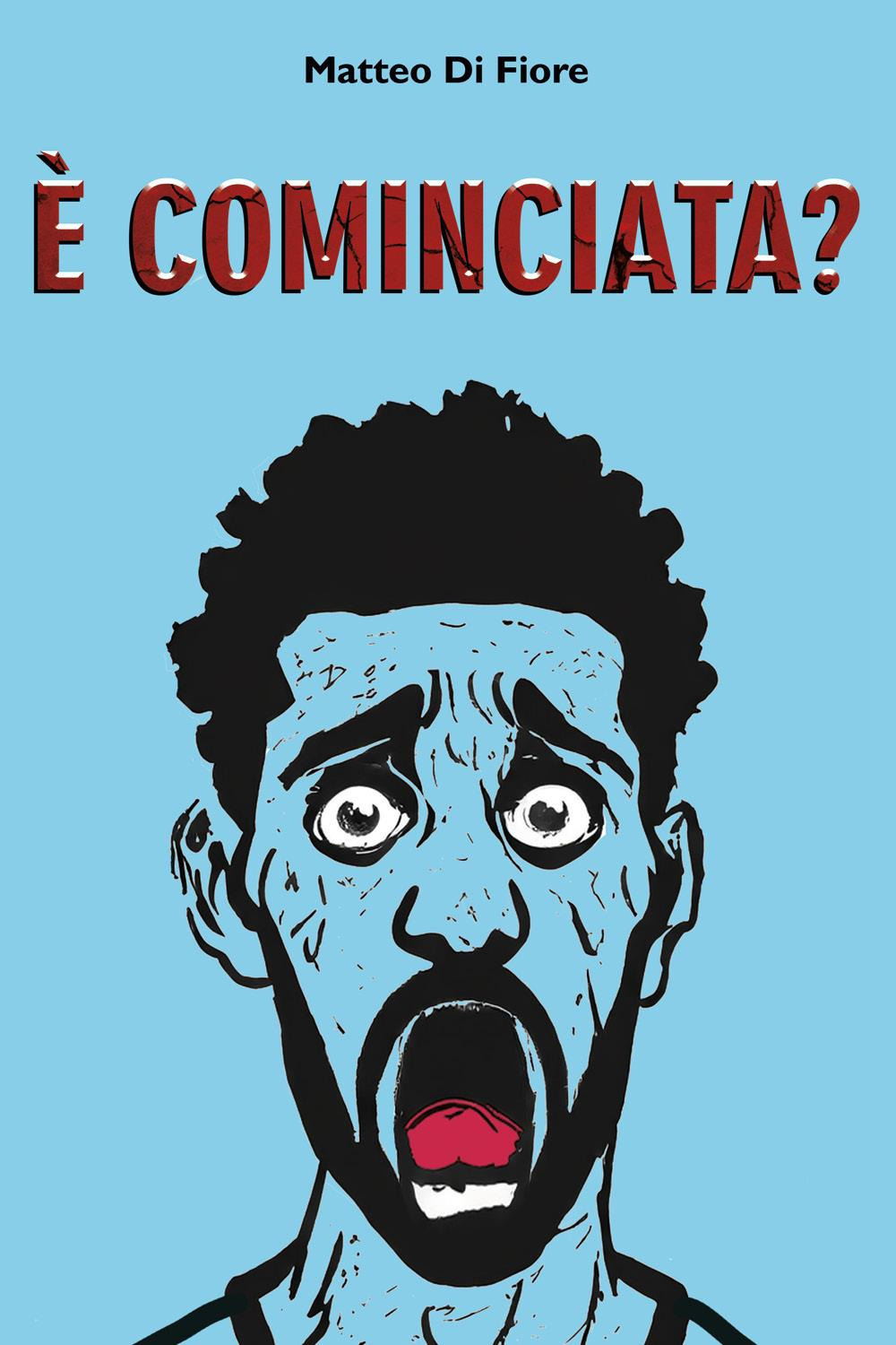 È cominciata?