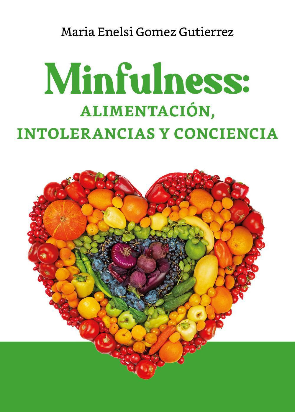 Minfulness: alimentación, intolerancias y conciencia