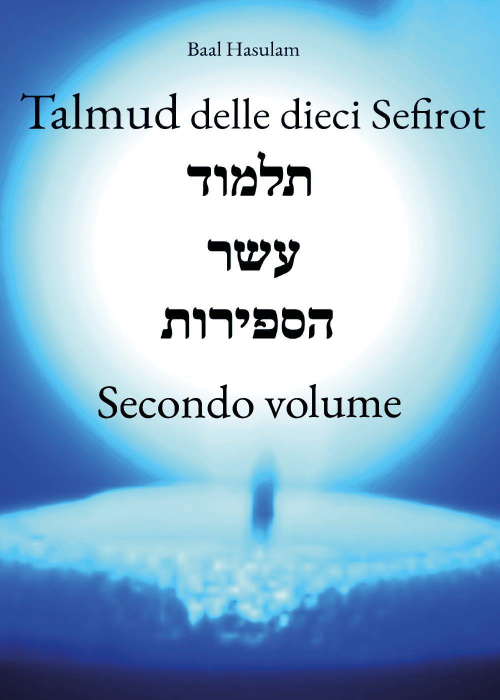 Talmud delle dieci Sefirot. Vol. 2