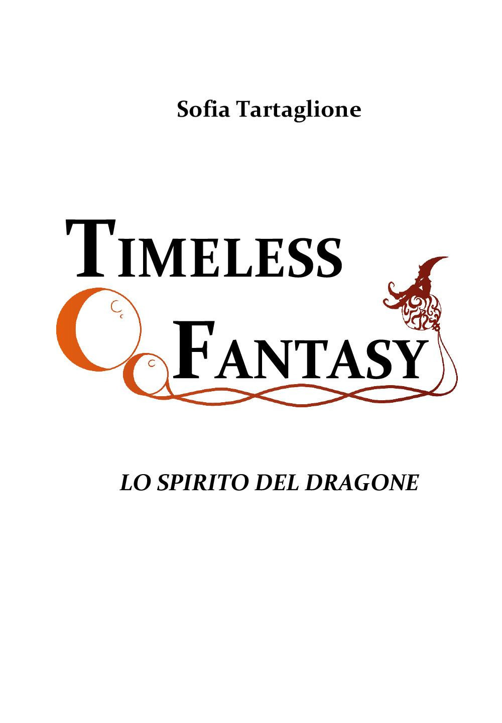 Lo spirito del dragone. Timeless fantasy. Vol. 2