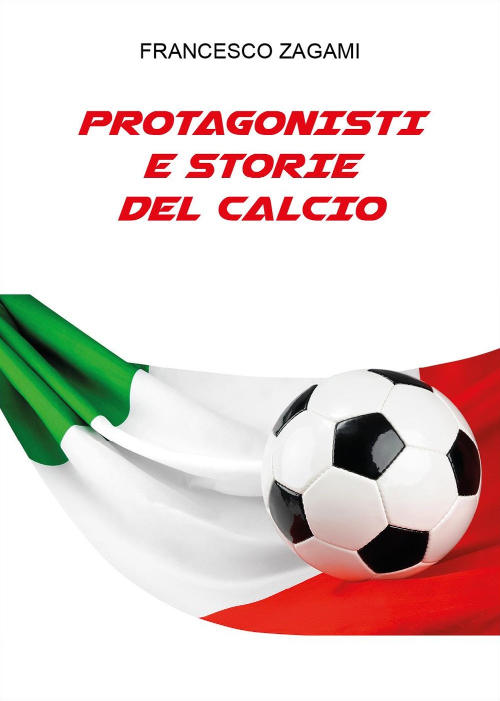 Protagonisti e storie del calcio