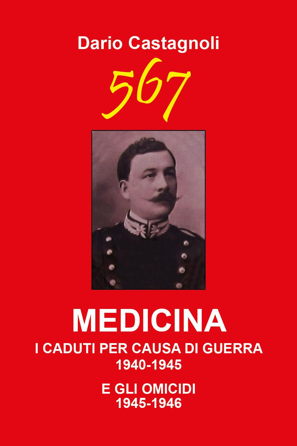 567. Medicina. I caduti per causa di guerra 1940-1945 e gli omicidi 1945-1946